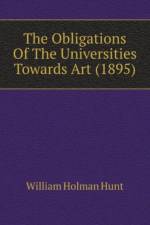 Obligations Of The Universities Towards Art (1895) af Holman Hunt William