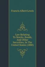 Law Relating To Stocks, Bonds, And Other Securities, In The United States (1880) af Albert Lewis Francis