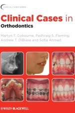 Clinical Cases in Orthodontics af Martyn T. (Honorary Consultant in Orthodontics Cobourne