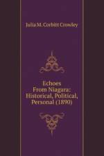 Echoes From Niagara: Historical, Political, Personal (1890) af M. Corbitt Crowley Julia