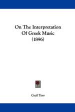 On The Interpretation Of Greek Music (1896) af Torr Cecil