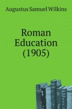 Roman Education (1905) af Samuel Wilkins Augustus