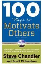100 Ways to Motivate Others af Steve (Steve Chandler) Chandler