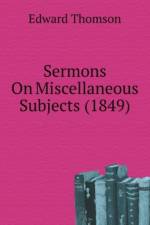 Sermons On Miscellaneous Subjects (1849) af Thomson Edward