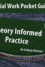 The Social Work Pocket Guide to...Theory Informed Practice af Siobhan Maclean