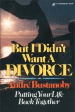 But I Didn't Want a Divorce af Andre Bustanoby