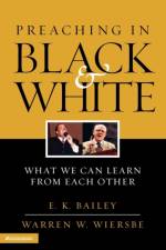 Preaching in Black and White af E. K. Bailey