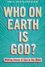 Who on Earth is God? af Neil Richardson