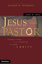 Jesus the Pastor af John W. Frye