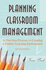 Planning Classroom Management af Karen A. Bosch