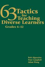 63 Tactics for Teaching Diverse Learners, Grades 6-12