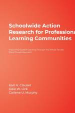 Schoolwide Action Research for Professional Learning Communities