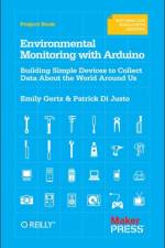 Environmental Monitoring with Arduino af Emily Gertz