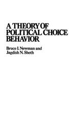 A Theory of Political Choice Behavior af Bruce I. Newman