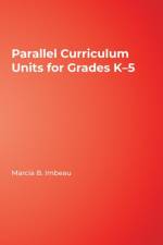 Parallel Curriculum Units for Grades K–5
