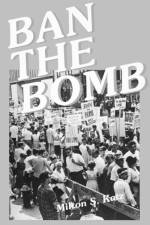 Ban the Bomb af Milton Katz