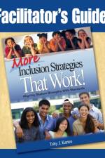 Facilitator's Guide to More Inclusion Strategies That Work! af Toby J. Karten