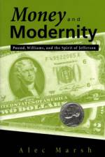Money and Modernity af Alec Marsh