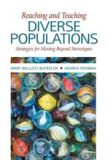 Reaching and Teaching Diverse Populations af Mary J. Bellucci Buckelew
