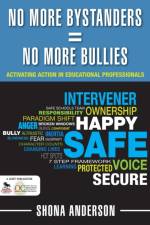 No More Bystanders = No More Bullies af Shona Anderson