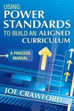 Using Power Standards to Build an Aligned Curriculum af Joe T. Crawford