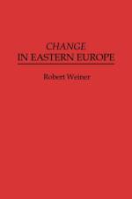 Change in Eastern Europe af Robert Weiner