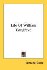 Life Of William Congreve af Gosse Edmund