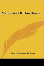 Memories Of Hawthorne af Hawthorne Lathrop Rose