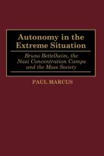 Autonomy in the Extreme Situation af Paul Marcus