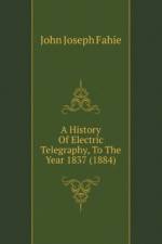 History Of Electric Telegraphy, To The Year 1837 (1884) af Joseph Fahie John