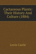 Cactaceous Plants: Their History And Culture (1884) af Castle Lewis