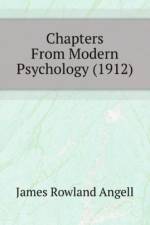 Chapters From Modern Psychology (1912) af Rowland Angell James