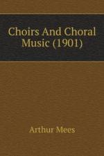 Choirs And Choral Music (1901) af Mees Arthur