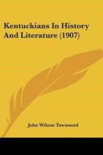 Kentuckians In History And Literature (1907) af Wilson Townsend John
