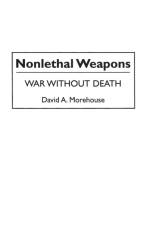 Nonlethal Weapons af David Morehouse
