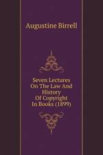 Seven Lectures On The Law And History Of Copyright In Books