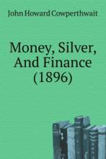 Money, Silver, And Finance (1896) af Howard Cowperthwait John