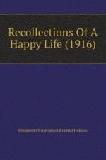 Recollections Of A Happy Life (1916) af Christophers Kimball Hobson Elizabeth
