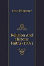 Religion And Historic Faiths (1907) af Pfleiderer Otto