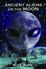 Ancient Aliens on the Moon af Mike (Mike Bara) Bara