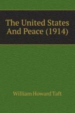 United States And Peace (1914) af H. Taft William