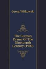 German Drama Of The Nineteenth Century (1909) af Witkowski Georg