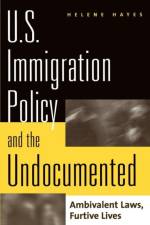U.S. Immigration Policy and the Undocumented af Helene Hayes