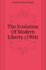 Evolution Of Modern Liberty (1904) af Lawrence Scherger George