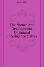 Nature And Development Of Animal Intelligence (1898) af Mills Wesley
