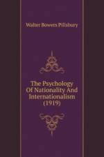 Psychology Of Nationality And Internationalism (1919) af Bowers Pillsbury Walter