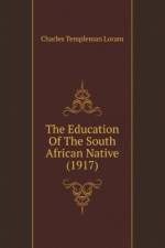 Education Of The South African Native (1917) af Templeman Loram Charles