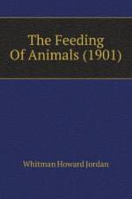 Feeding Of Animals (1901) af Howard Jordan Whitman