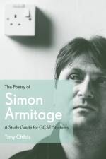 The Poetry of Simon Armitage af Tony Childs