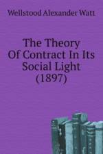 Theory Of Contract In Its Social Light (1897) af Alexander Watt Wellstood